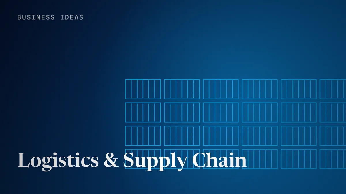 Logistics & Supply Chain business ideas